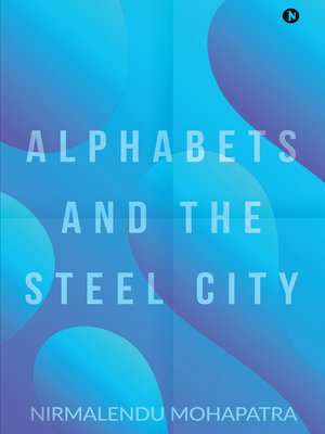 cover image of Alphabets And The Steel City